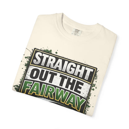 Straight Out the Fairway Golf T-Shirt