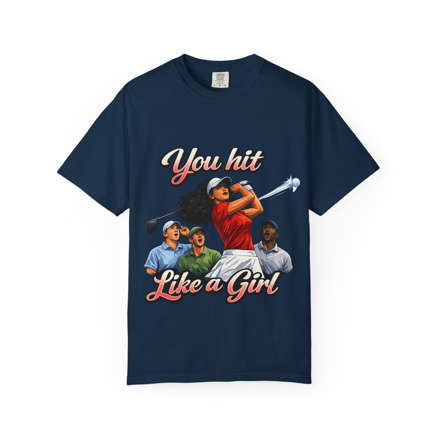 You Hit Like a Girl Golf T-Shirt