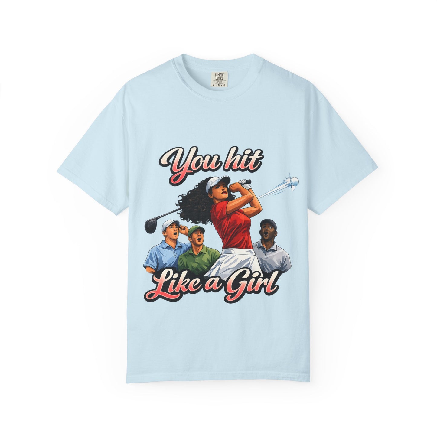 You Hit Like a Girl Golf T-Shirt