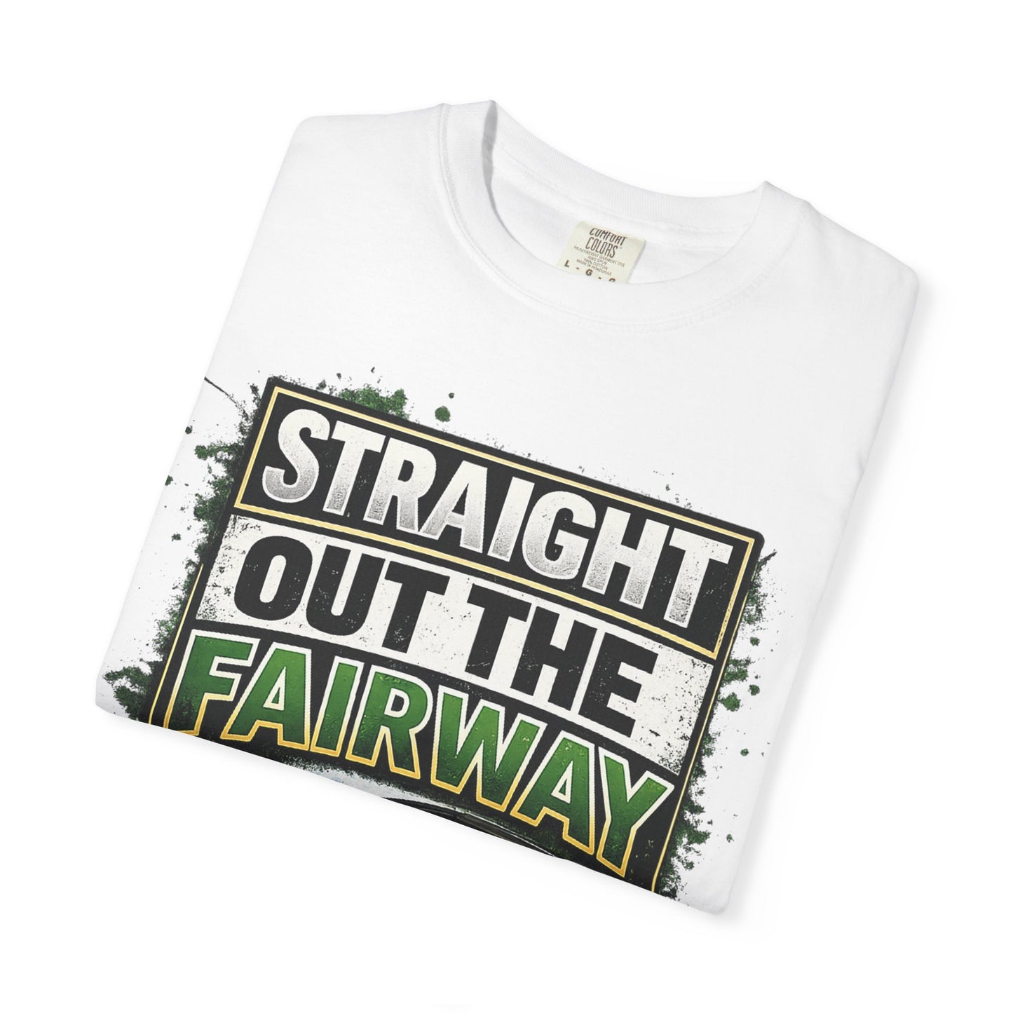 Straight Out the Fairway Golf T-Shirt