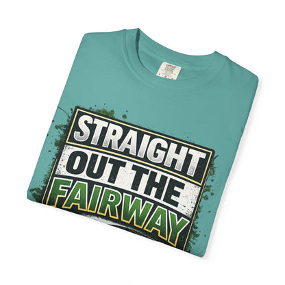 Straight Out the Fairway Golf T-Shirt
