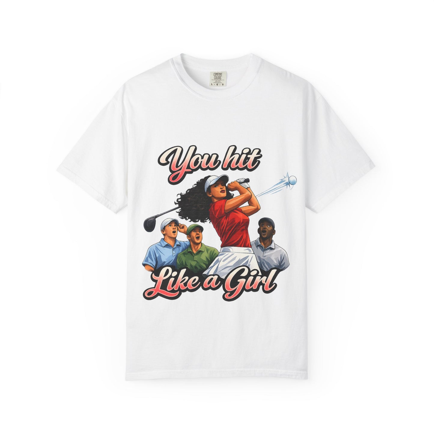 You Hit Like a Girl Golf T-Shirt