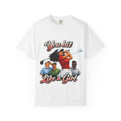 You Hit Like a Girl Golf T-Shirt